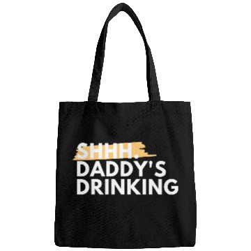 Discover Funny Dad Quote Gift - Shhh, Daddy's Drinking Bags