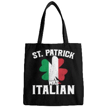 Discover Funny St. Patrick's Day St. Patrick Was Italian Bags