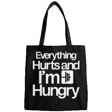 Discover Everything Hurts And I'm Hungry 4 Bags