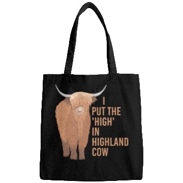 Discover I Put The "High" In Highland Cow Scottish Cattle Bags