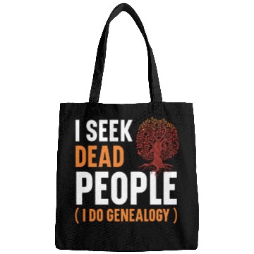 Discover I Seek Dead People I Do Genealogy Genealogist Bags