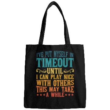 Discover Timeout Until I Can Play Nice With Others 2 Bags