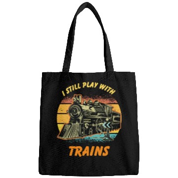 Discover I Still Play With Trains Best Train lover Bags