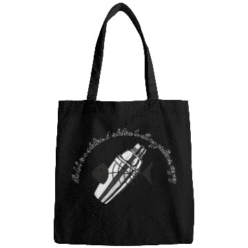 Discover Alcohol is A solution to all my problems anyway Bags