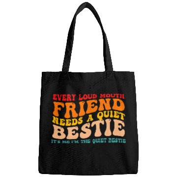 Discover Every Loud Mouth Friend Needs A Quiet Bestie Bags