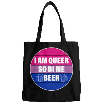 Discover I AM QUEER SO BI ME BEER Bags