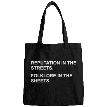 Discover REPUTATION IN THE STREETS. FOLKLORE IN THE SHEETS. Bags