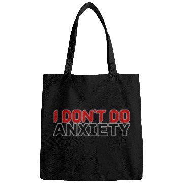 Discover DON'T DO ANXIETY Bags