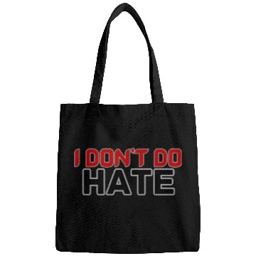 Discover I DON'T DO HATE Bags