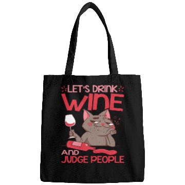 Discover Let's Drink Wine And Judge People 17 Bags