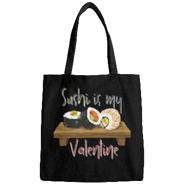 Discover Delicious Sushi Is My Valentine Bags