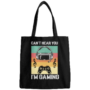 Discover Don't Hear You I'M Gaming. Bags