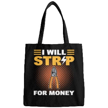 Discover I Will Strip For Money Lineman Bags