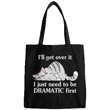 Discover I'll Get Over It I Just Need To Be Dramatic First Bags