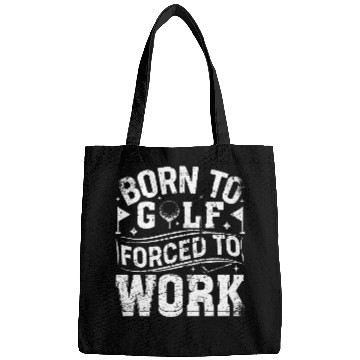Discover Born To Golf Forced To Work Funny Golf Bags