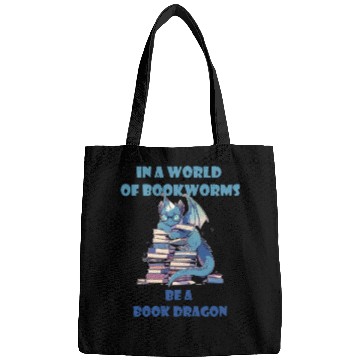 Discover In A World Full Of Bookworms Be A Book Dragon Bags