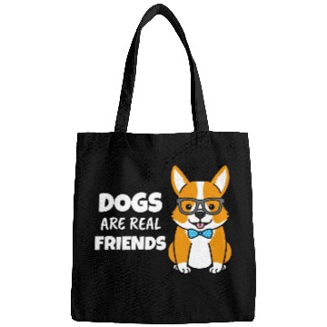 Discover Dogs Are Real Friends Bags