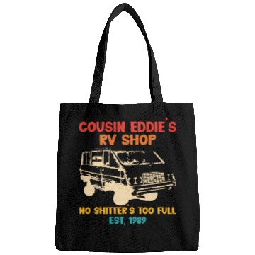 Discover Cousin Eddie's RV Shop No Shitter's Too Full Bags
