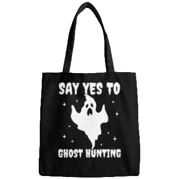 Discover Say Yes To Ghost Hunting Funny Paranormal Bags