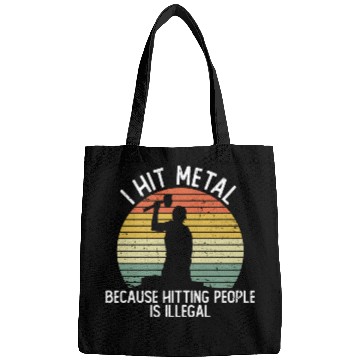 Discover I Hit Metal Because Hitting People Is Illegal Bags