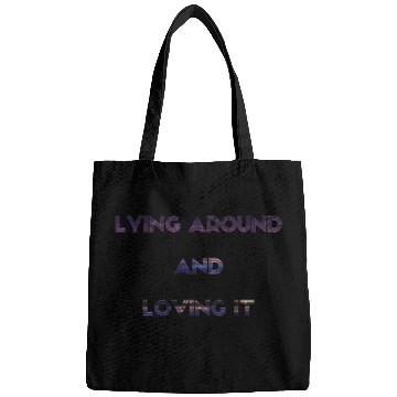 Discover Lying around and loving it Bags