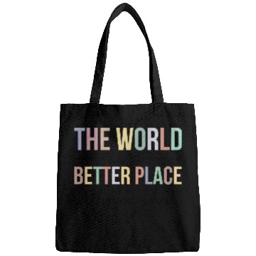 Discover The World Is A Better Place With You In It Bags