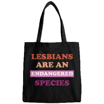 Discover Lesbians Are An Endangered-Species Bags