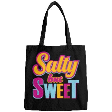 Discover Salty But sweet Funny Typography Design Bags