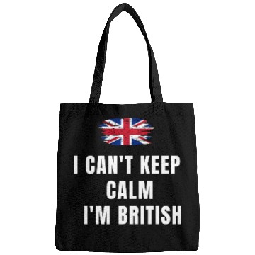 Discover I CAN'T KEEP CALM! I'M BRITISH! Bags