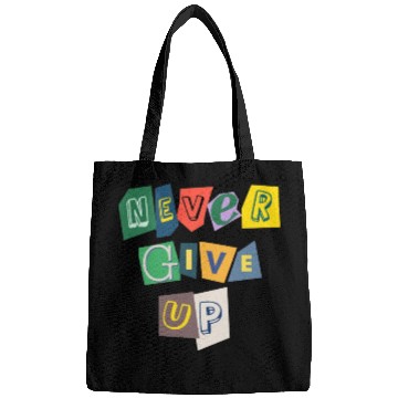 Discover Never give up Bags