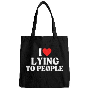 Discover I Love Lying To People Bags