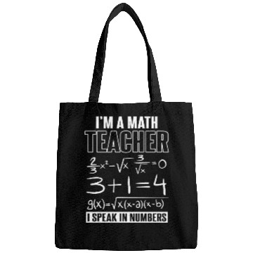 Discover I'M A Math Teacher I Speak In Numbers Bags