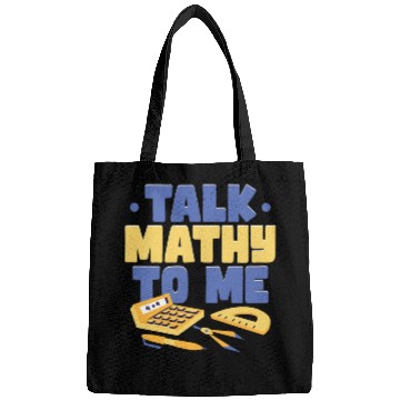 Discover Talk Mathy To Me Math Teacher Bags