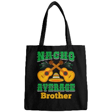 Discover Nacho Average Brother Mexican Nachos Brothers Bags