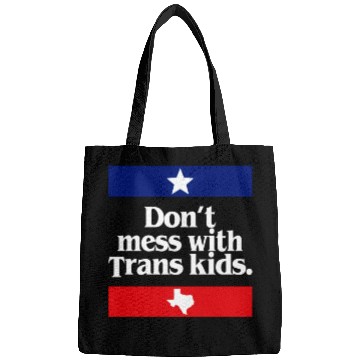 Discover Don'T Mess With Trans Texas Protect Trans Bags