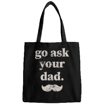Discover Go ask your dad Bags