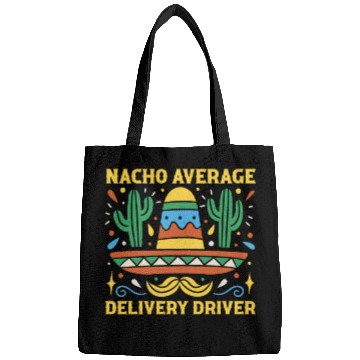 Discover Nacho Average Delivery Driver Cinco De Mayo Bags