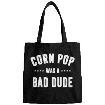 Discover Corn Pop Was A Bad Dude Bags