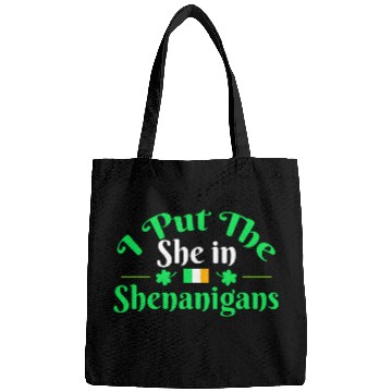 Discover I Put The She In Shenanigans Saint Patricks Bags