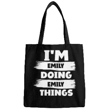 Discover I'M Emily Doing Emily Things First Name Bags