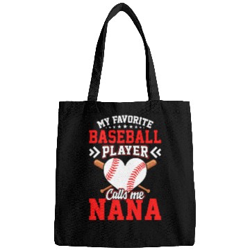 Discover Fun My Favorite Baseball Player Calls Me Nana Bags