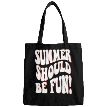 Discover Summer Should Be Fun Summer Aesthetic Words On Bac Bags