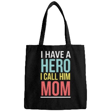 Discover I have a Hero I call him Mom 1 Bags