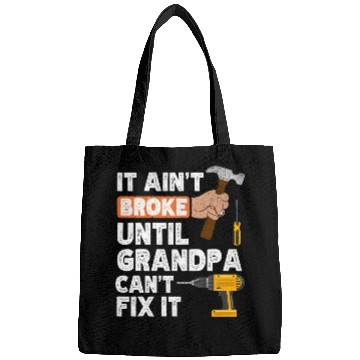 Discover Grandpa Handyman Hardware Store Tools Ain'T Broke Bags