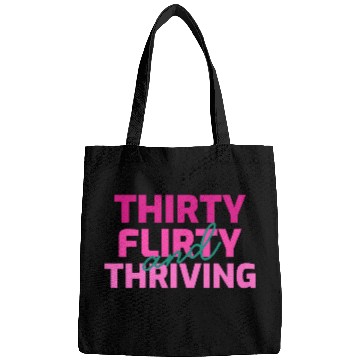 Discover Thirty Flirty And Thriving 30 Af 30Th Py Bags