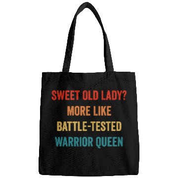 Discover Sweet Old Lady More Like Battle-Tested Warrior Que Bags
