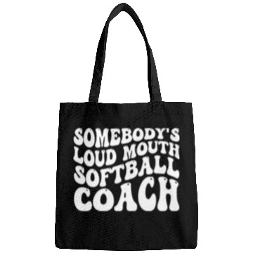 Discover Somebody's Loud Mouth Softball Coach Bags