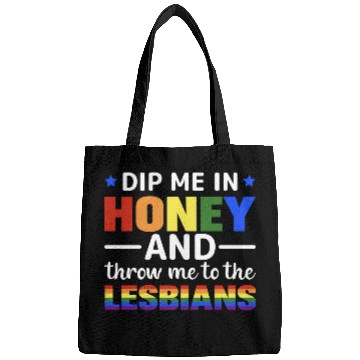 Discover Dip Me In Honey And Throw Me To The Lesbians Pride Bags