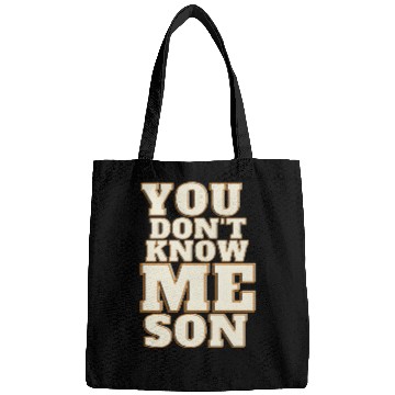 Discover You Dont Know Me Son Bags