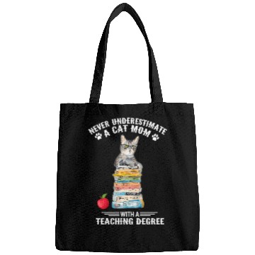 Discover Never Underestimate A Cat Mom With A Teaching Bags